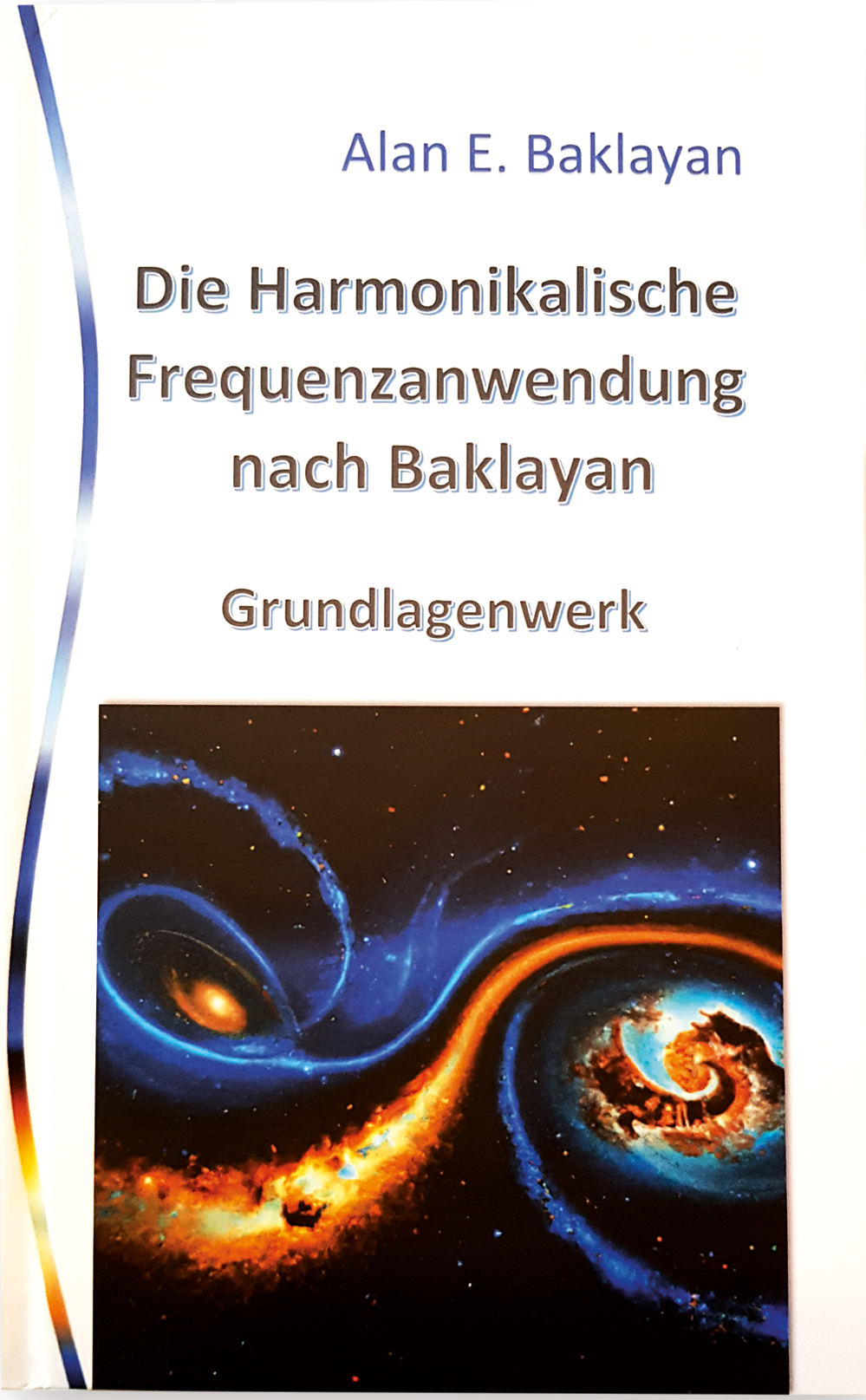 Die Harmonikalische Frequenzanwendung - Grundlagenwerk